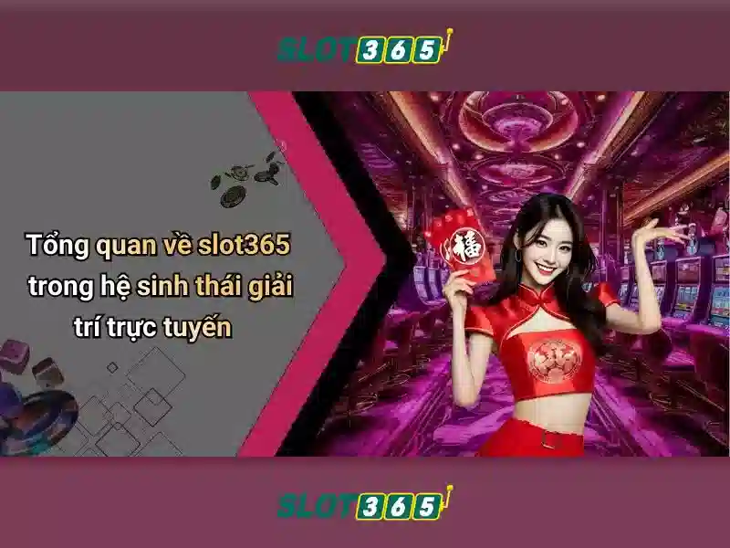 Các trò chơi và tính năng của Slot365