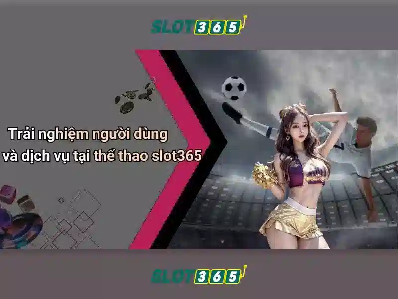 Slot365 - Nen tang slot truc tuyen uy tin