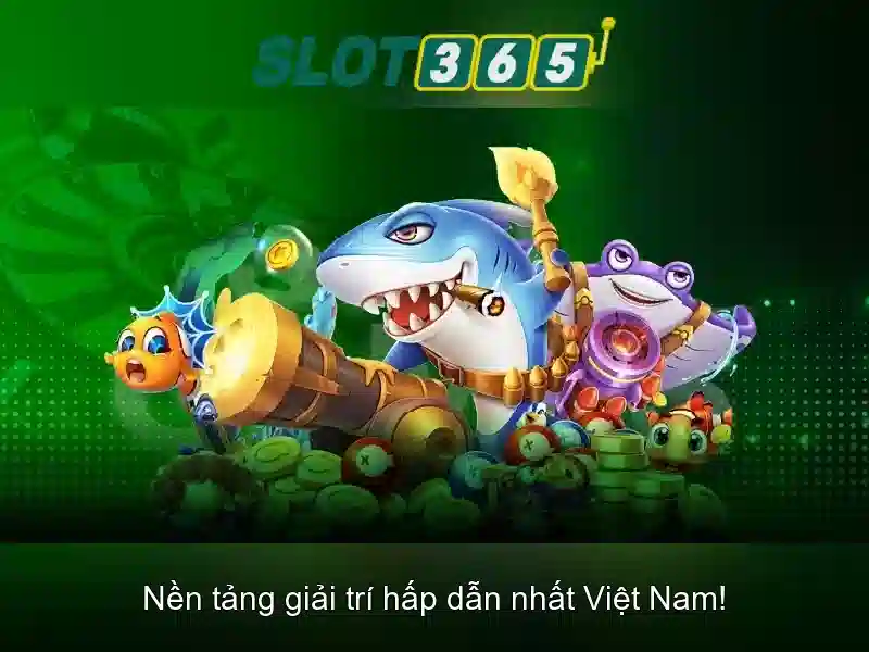 Lợi thế khi chọn Slot365