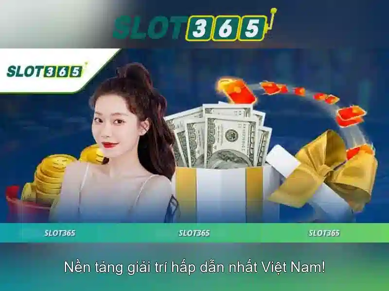 Slot365: Trải nghiệm máy đánh bạc trực tuyến hiện đại và an toàn