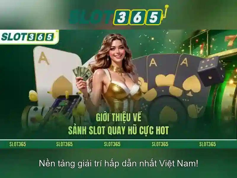 Slot365 - Trải nghiệm máy xèng trực tuyến hàng đầu